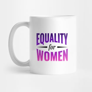 Equality for Women Gender Equality Mug